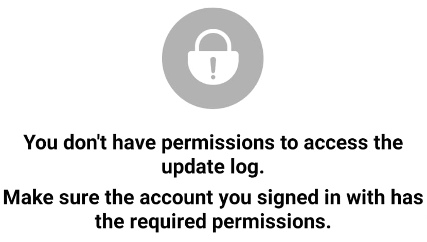 You don't have permissions to access the update log. Make sure the account you signed in with has the required permissions